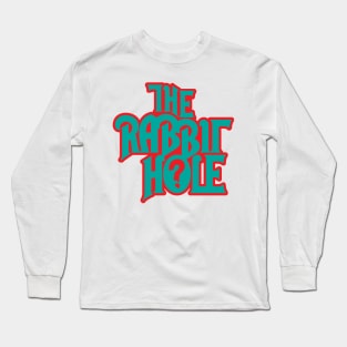 The Rabbit Hole by TaizTeez Long Sleeve T-Shirt